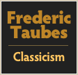Frederic
Taubes
￼
Classicism