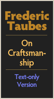 Frederic
Taubes
￼
On
Craftsman-
ship
￼
Text-only
Version