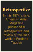 Retrospective
In this 1974 article, American Artist Magazine published a retrospective and review of the life’s work of Frederic Taubes